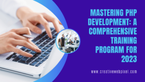 PHP Development Training A Comprehensive Training Program for 2023