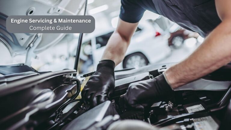 Engine Servicing & Maintenance: A Complete Guide