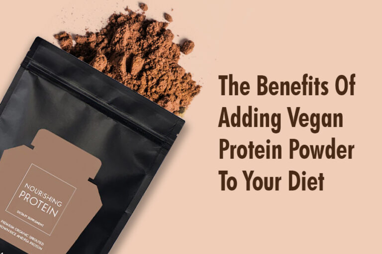 The Benefits Of Adding Vegan Protein Powder To Your Diet