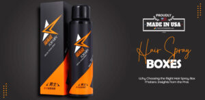 Why Choosing the Right Hair Spray Box Matters- Insights from the Pros