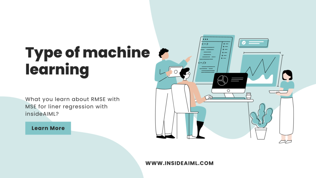 What are the type of machine learning? What are the type of machine learning?